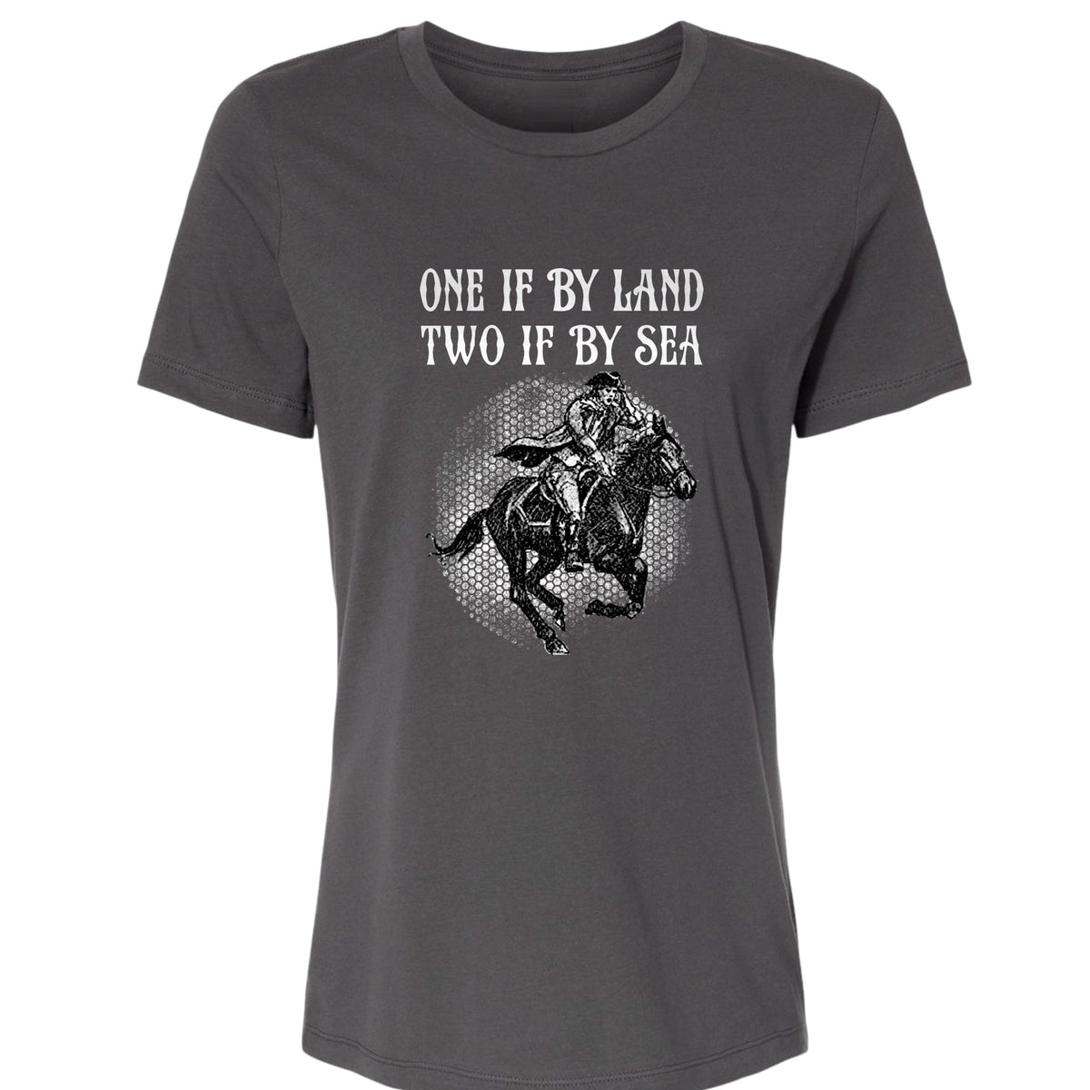 One If By Land Women's T-Shirt