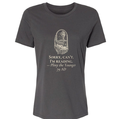 Pliny Sorry Cant Im Reading Women's T-Shirt