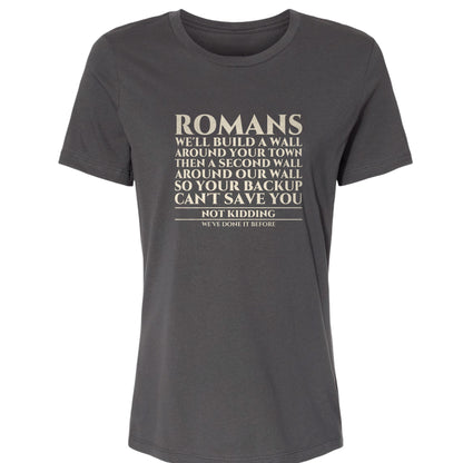 Romans Wall Around Your Wall Women's T-Shirt