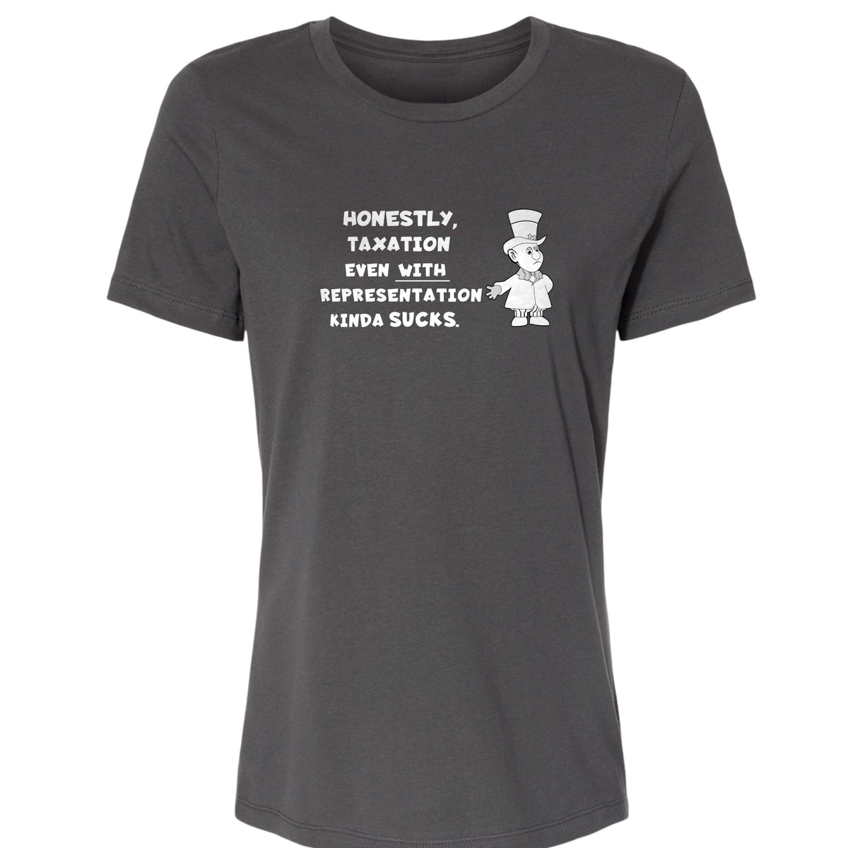 Taxation With Representation Women's T-Shirt