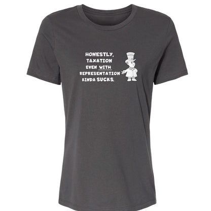 Taxation With Representation Women's T-Shirt