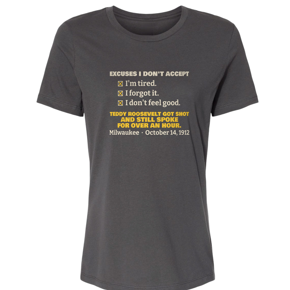 Teddy Roosevelt No Excuses Women's T-Shirt