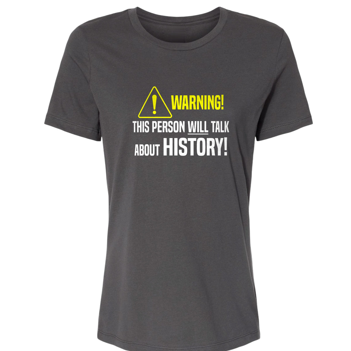 Warning Will Talk History Women's T-Shirt