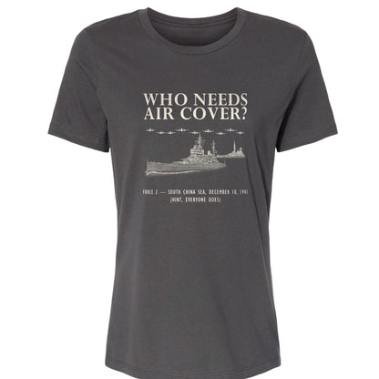 Who Needs Air Cover Women's T-Shirt