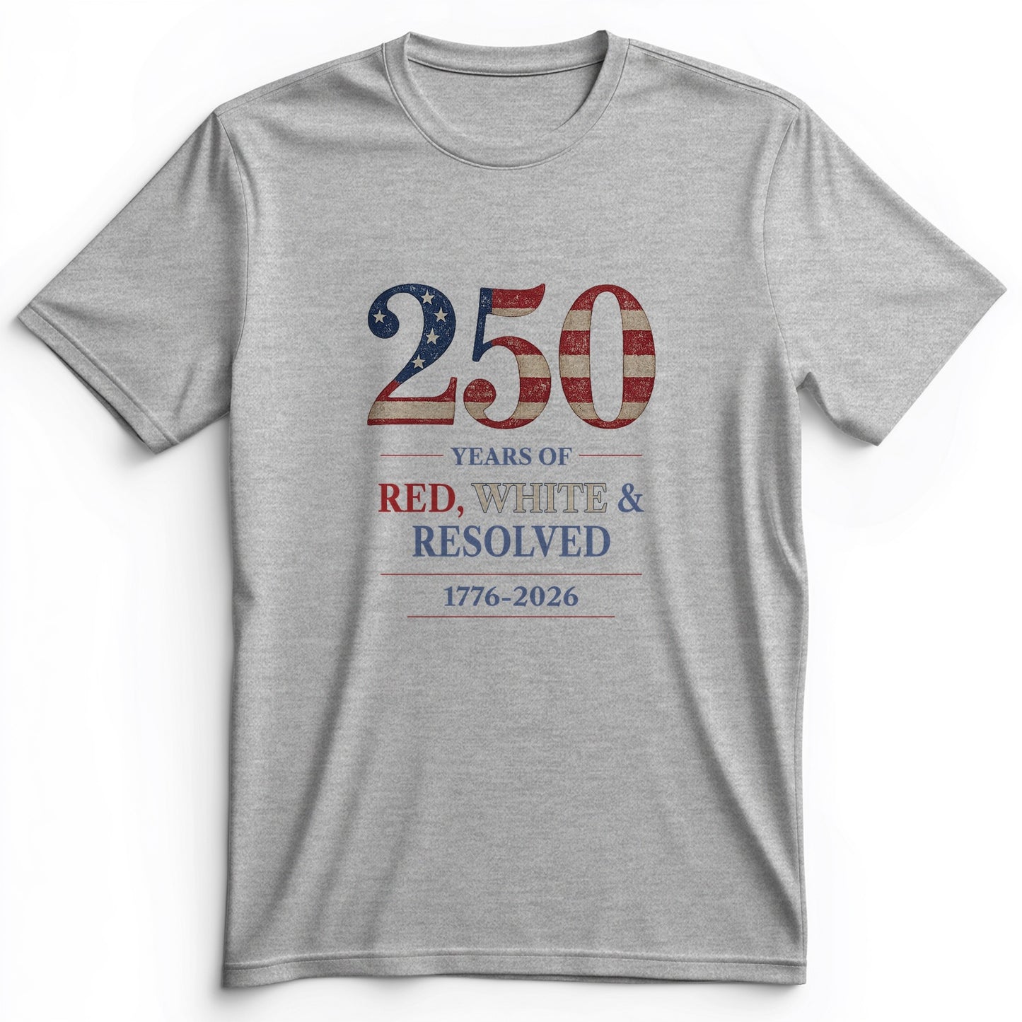 250 Red White and Resolved Premium Tee