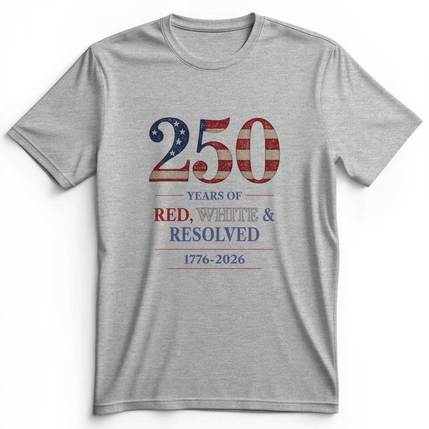 250 Red White and Resolved Premium Tee