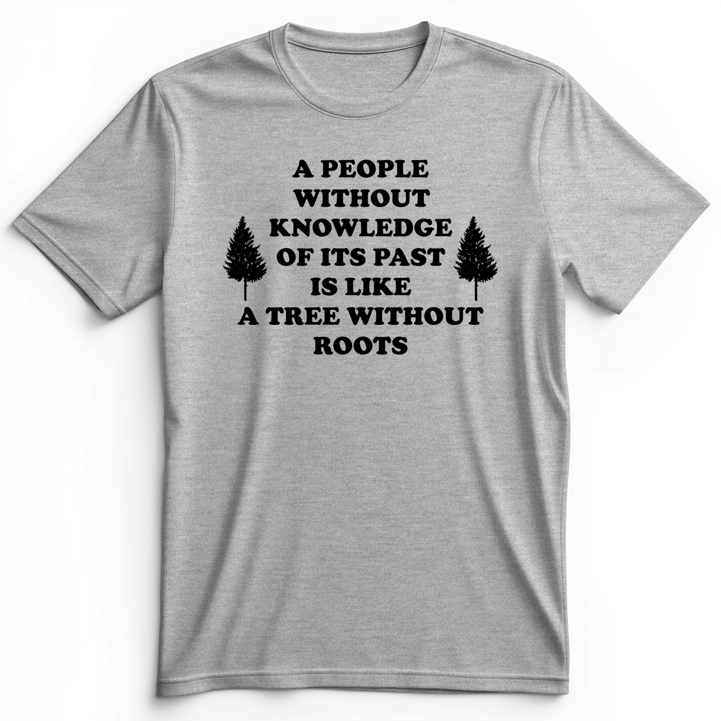 Tree Without Roots Premium Tee