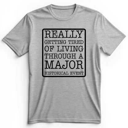 Major Historical Event Premium Tee