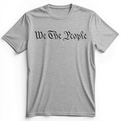 We The People Premium Tee