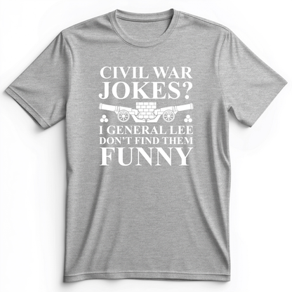 Civil War Jokes Premium Tee