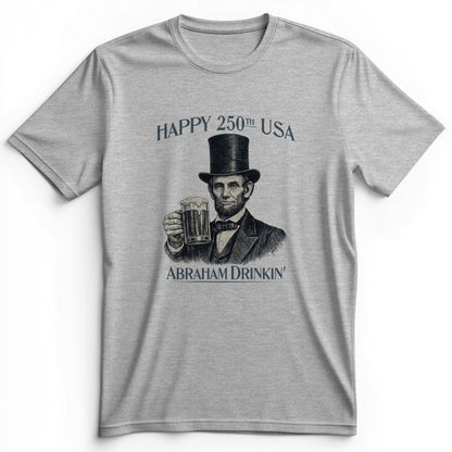 Abraham Drinkin Premium Tee