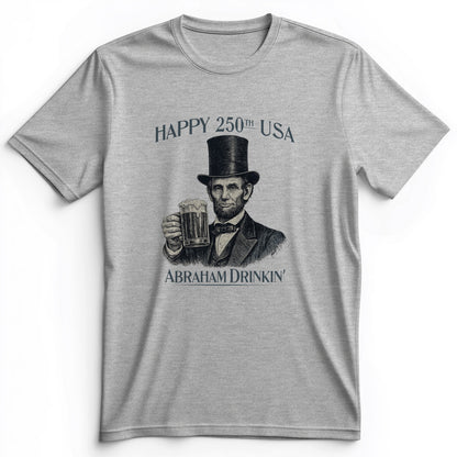 Abraham Drinkin Premium Tee