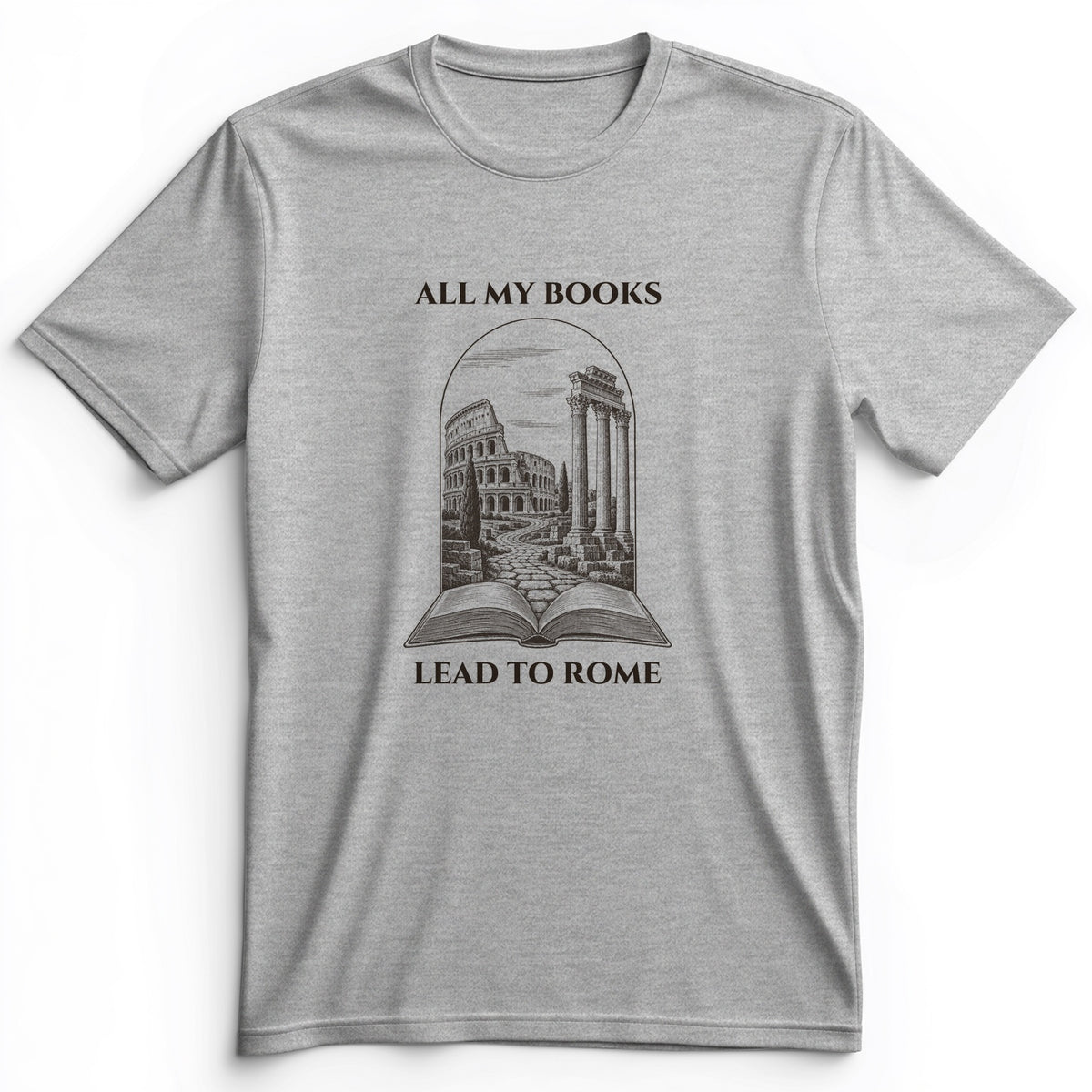All My Books Lead To Rome Premium Tee