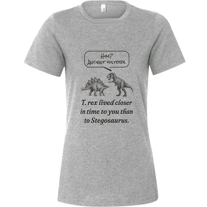 Ancient History T Rex Women's T-Shirt