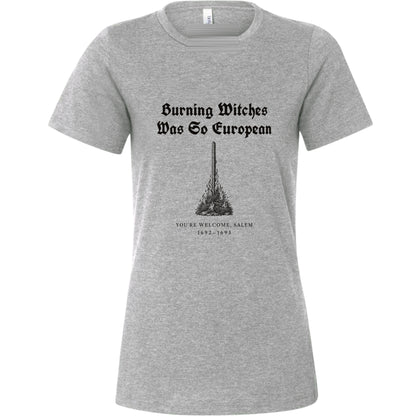 Burning Witches So European Women's T-Shirt