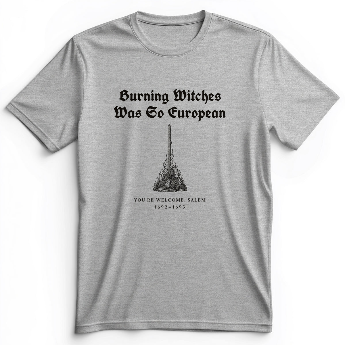 Burning Witches So European Premium Tee