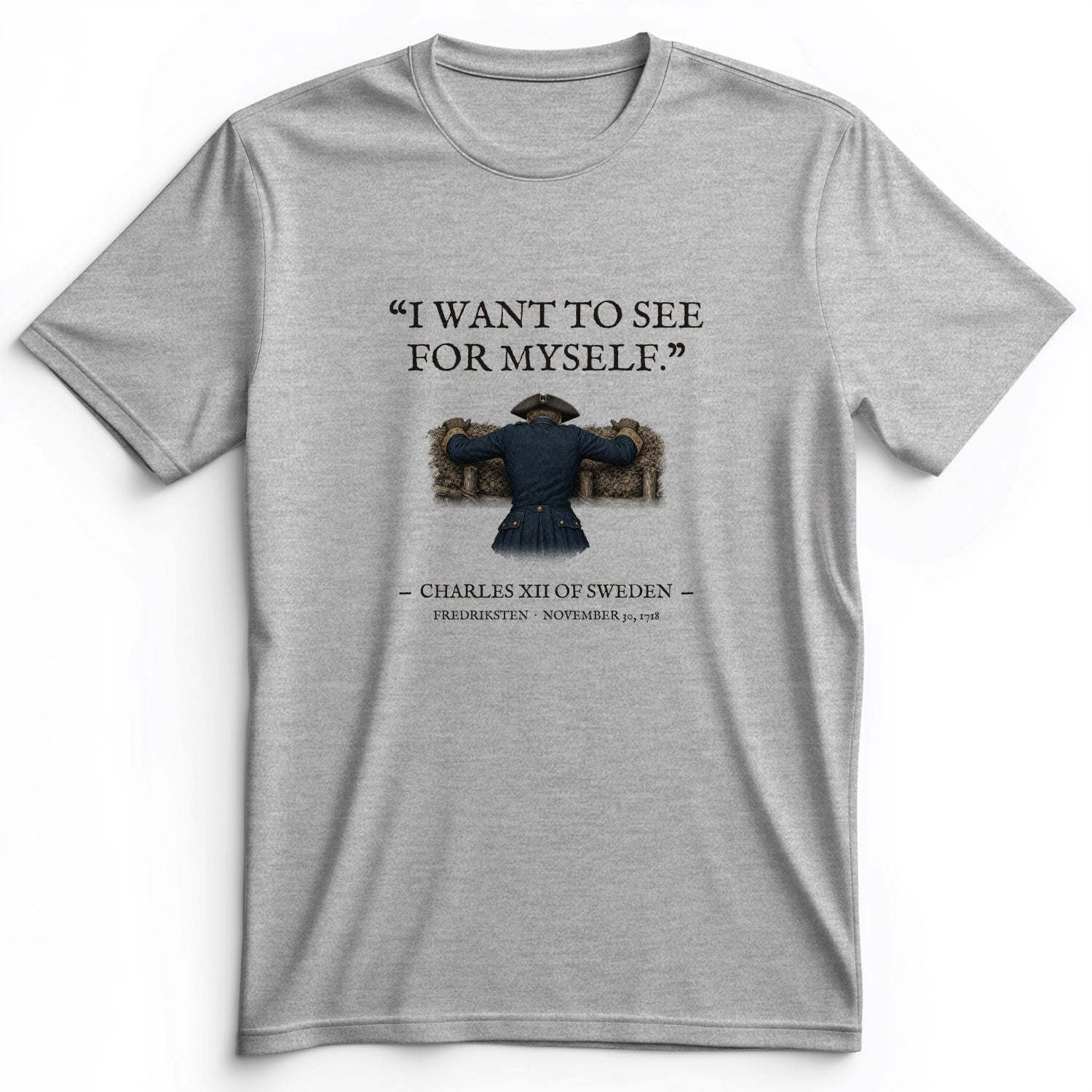 Charles XII See For Myself Premium Tee