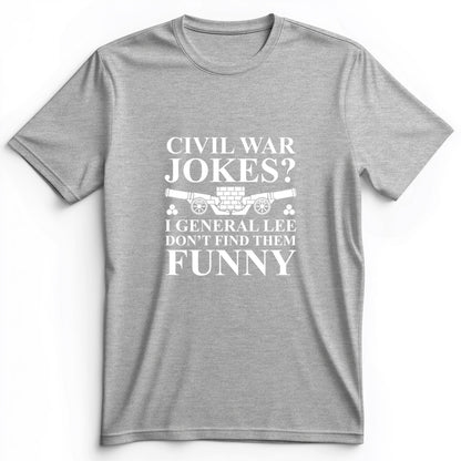 Civil War Jokes Premium Tee