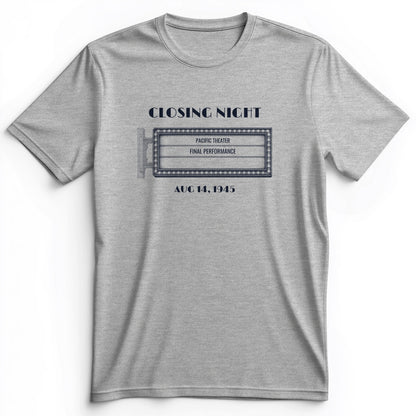Closing Night 1945 Premium Tee