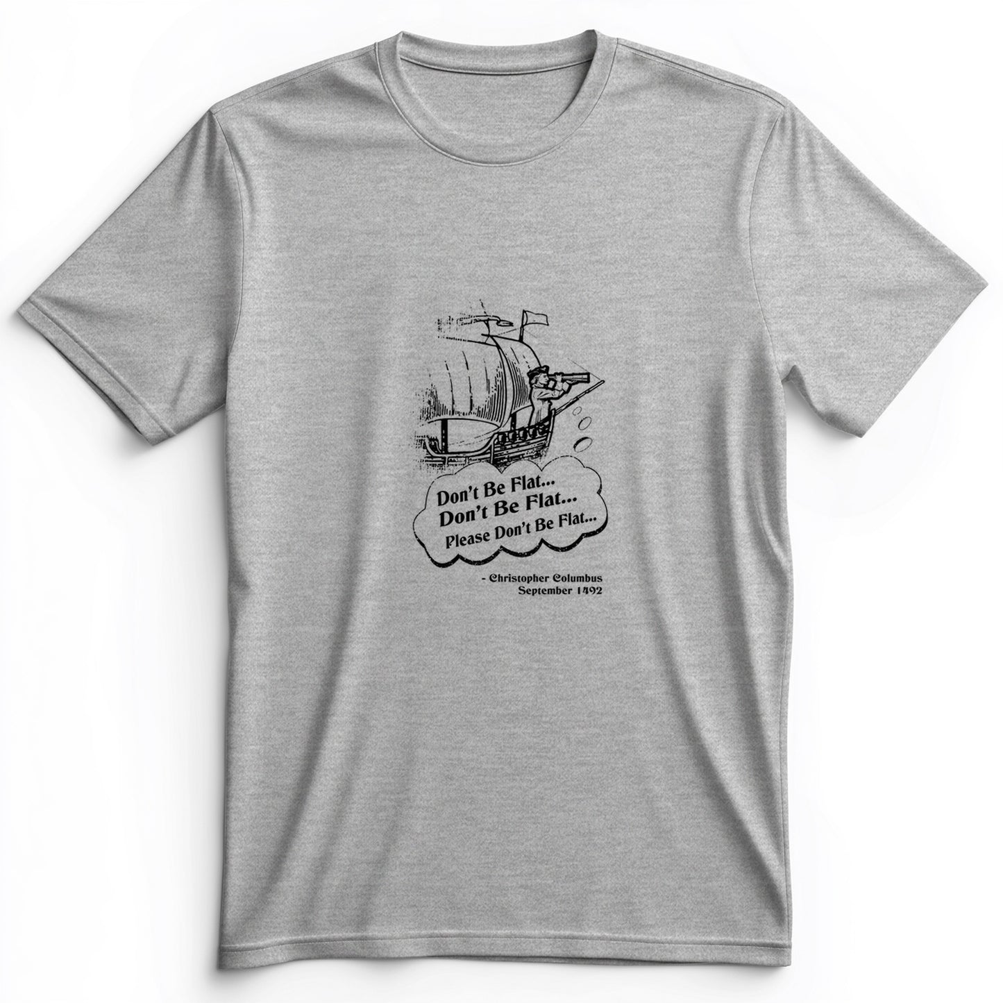 Columbus Don't Be Flat Premium Tee