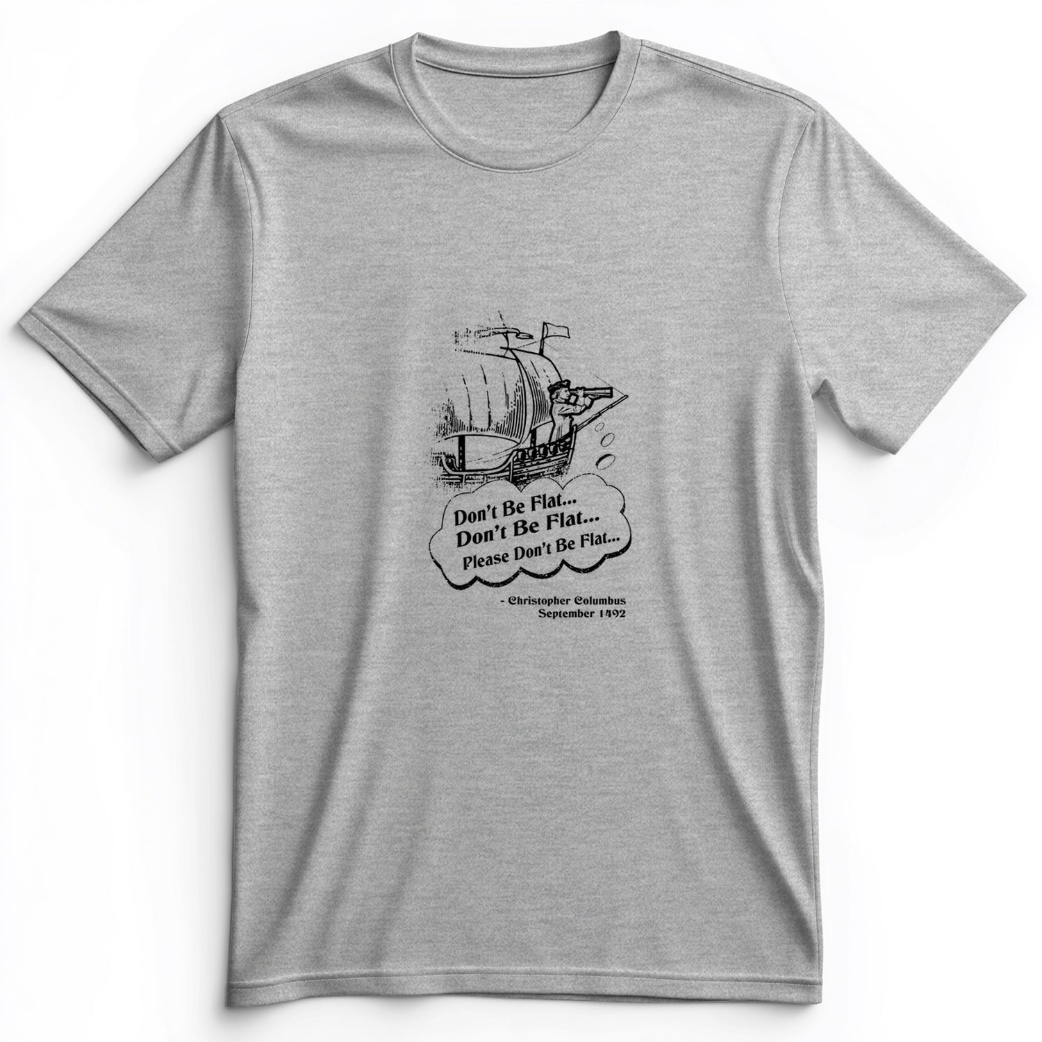 Columbus Don't Be Flat Premium Tee