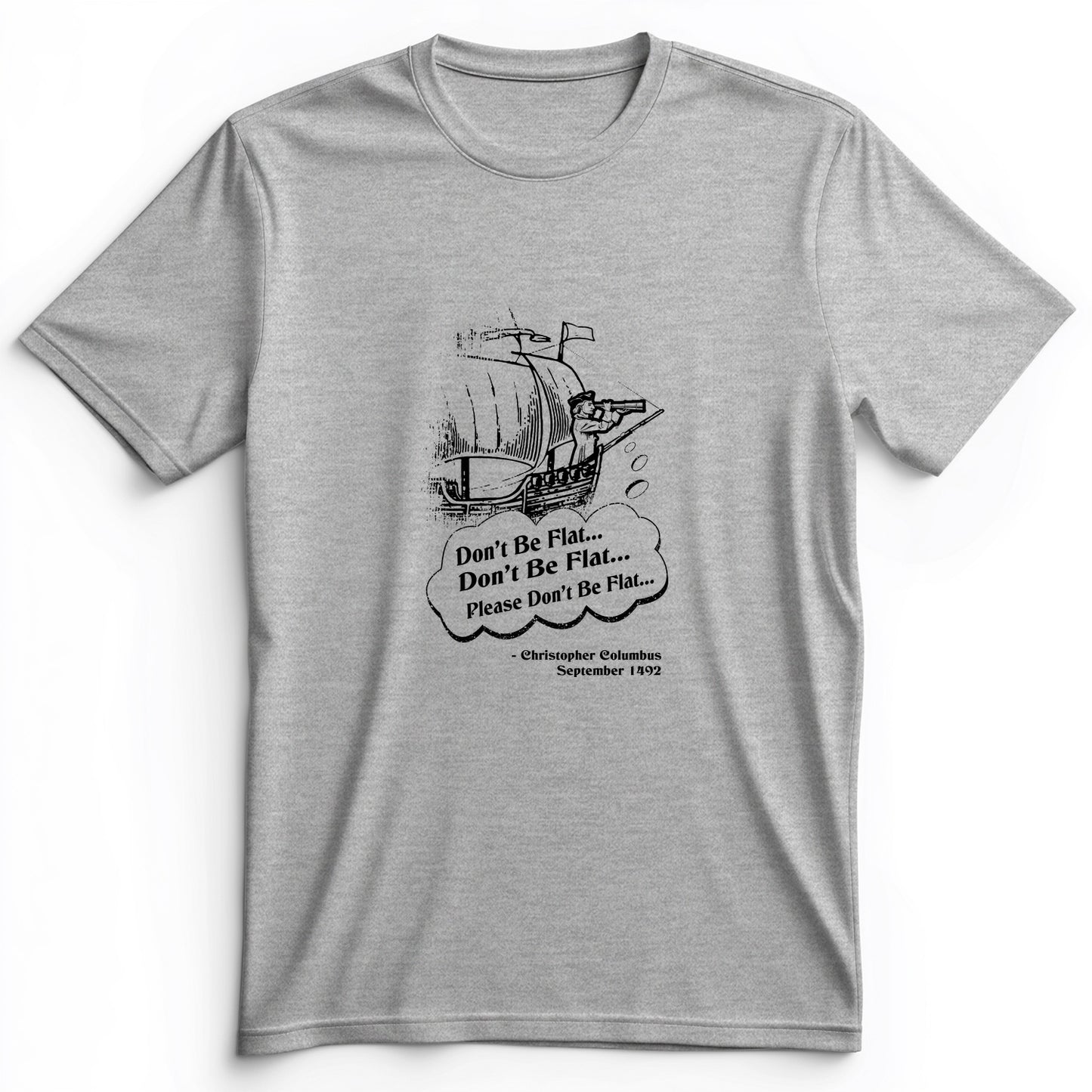 Columbus Don't Be Flat Premium Tee
