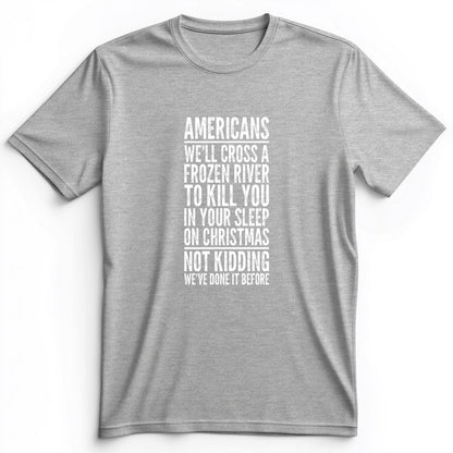 Cross A River On Xmas Premium Tee