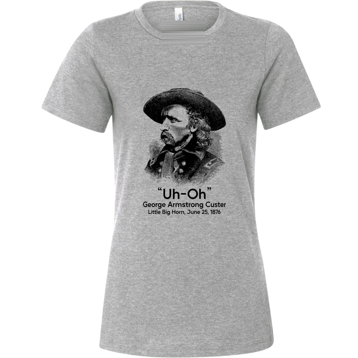 Custer Uh-Oh Women's T-Shirt