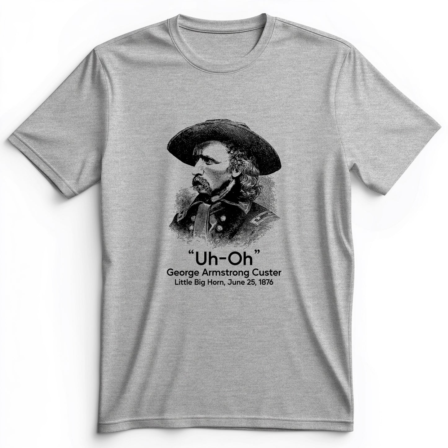 Custer Uh-Oh Premium Tee