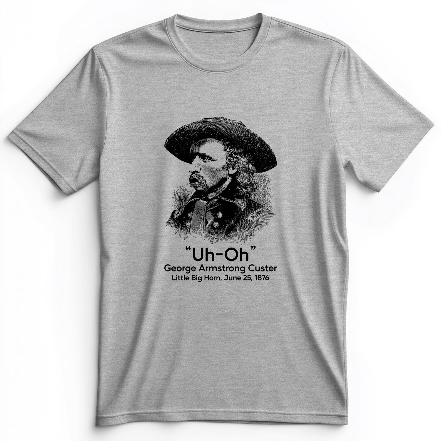 Custer Uh-Oh Premium Tee