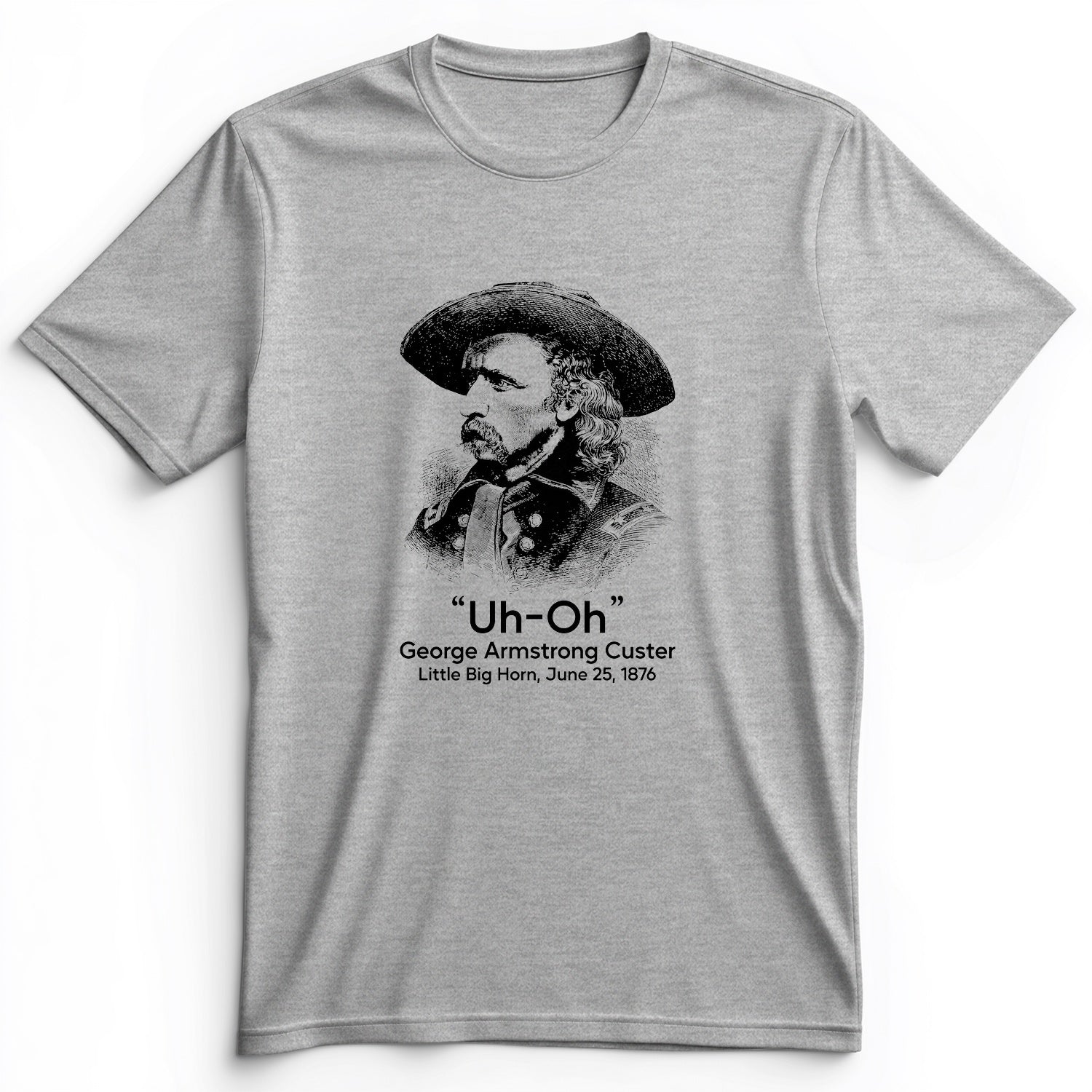 Custer Uh-Oh Premium Tee