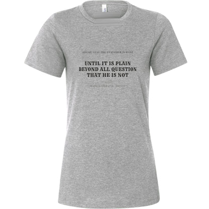 Customer Is Always Right Until Women's T-Shirt