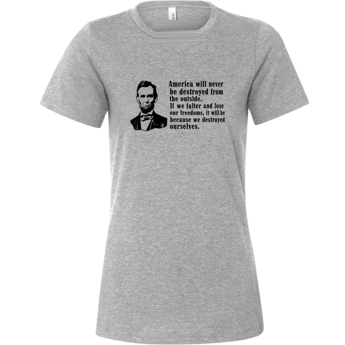 Destroyed Ourselves Lincoln Women's T-Shirt