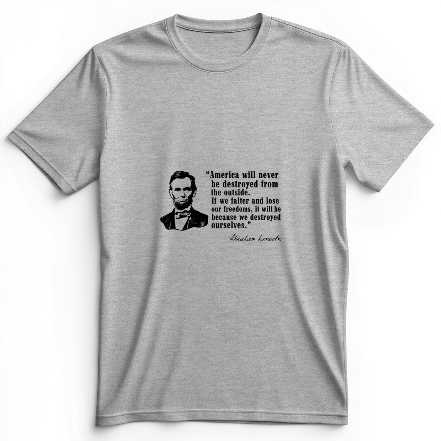 Destroyed Ourselves Lincoln Premium Tee