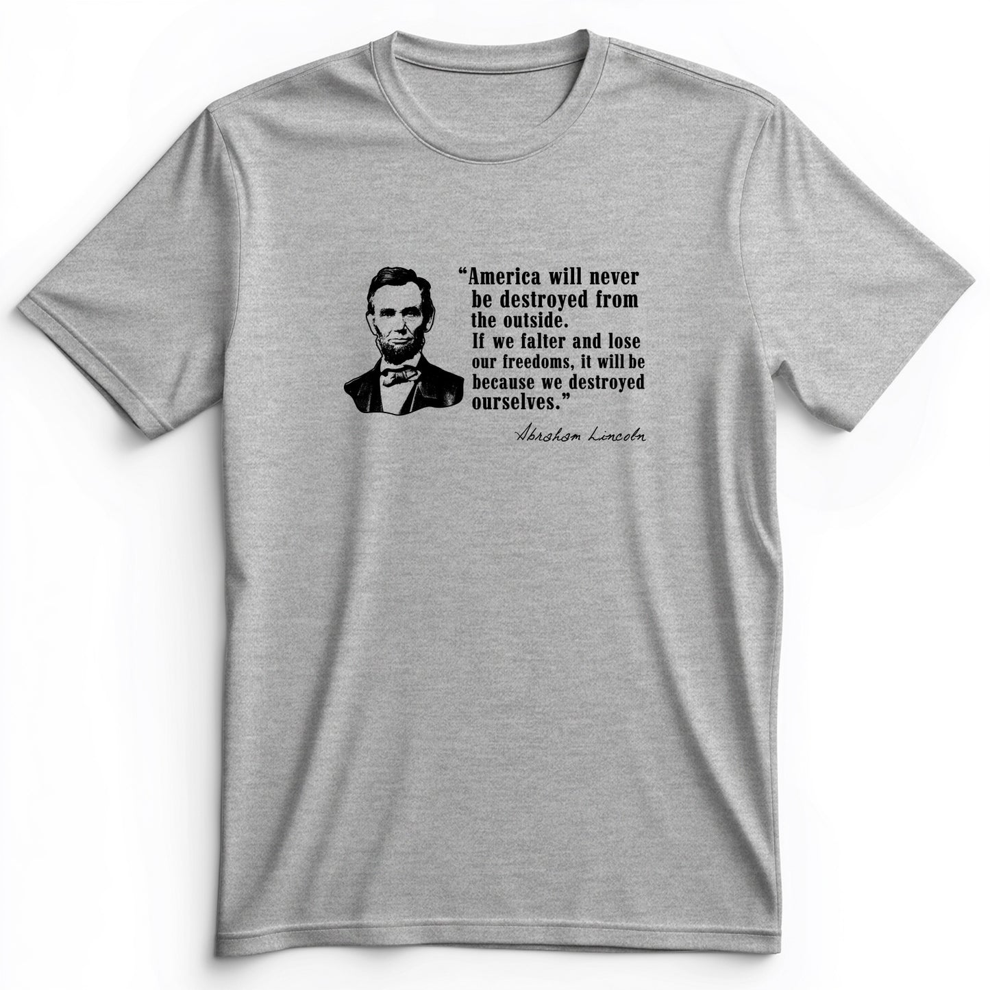 Destroyed Ourselves Lincoln Premium Tee