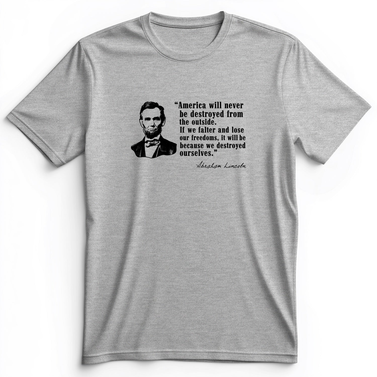 Destroyed Ourselves Lincoln Premium Tee