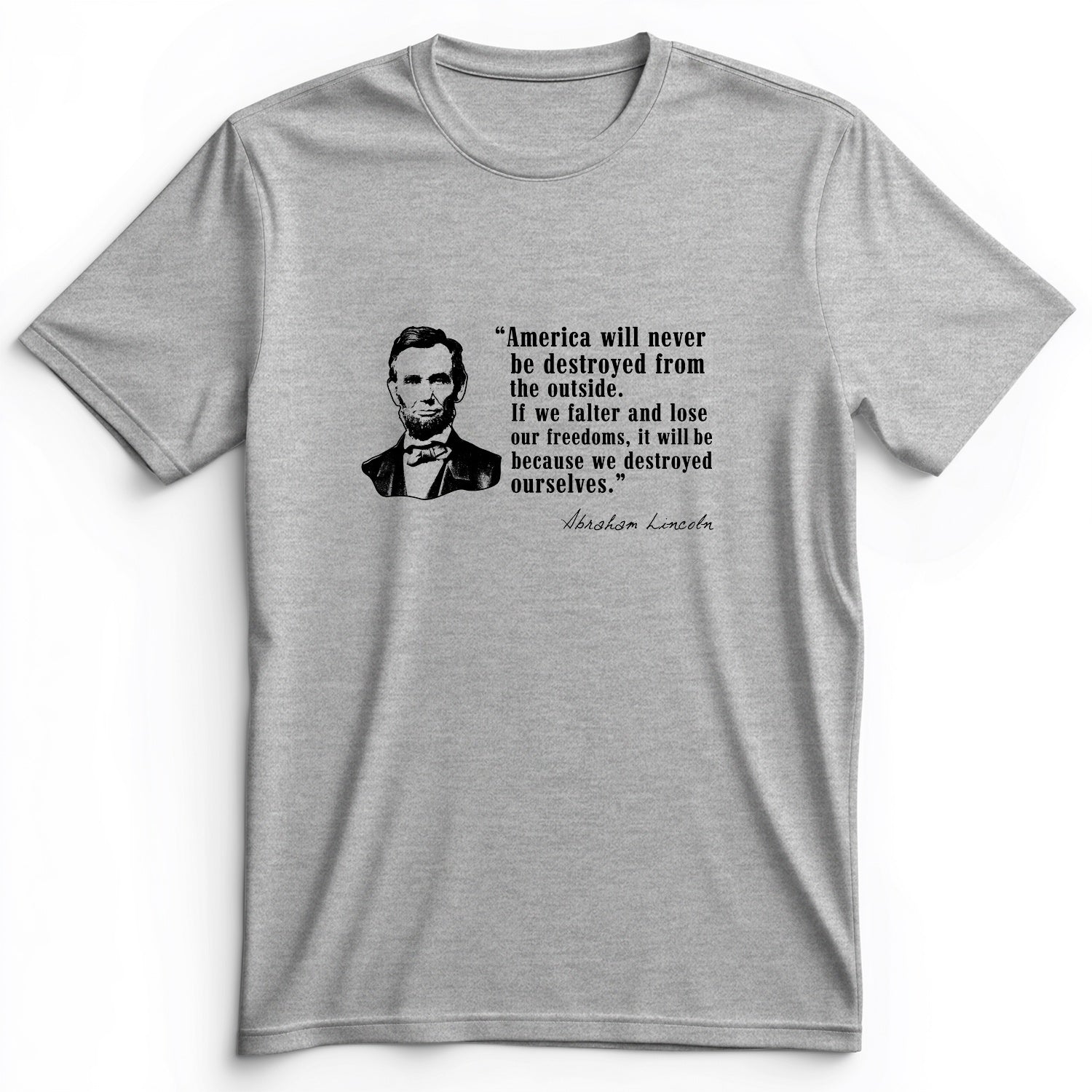 Destroyed Ourselves Lincoln Premium Tee