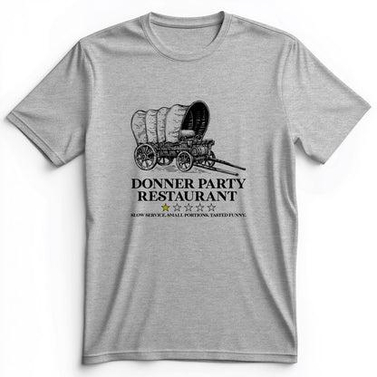 Donner Party Restaurant Review Premium Tee