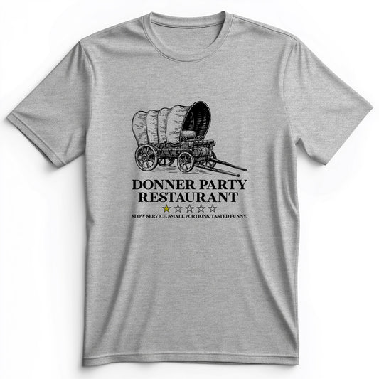 Donner Party Restaurant Review Premium Tee