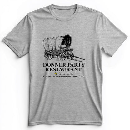 Donner Party Restaurant Review Premium Tee