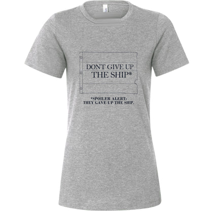 Dont Give Up The Ship Women's T-Shirt