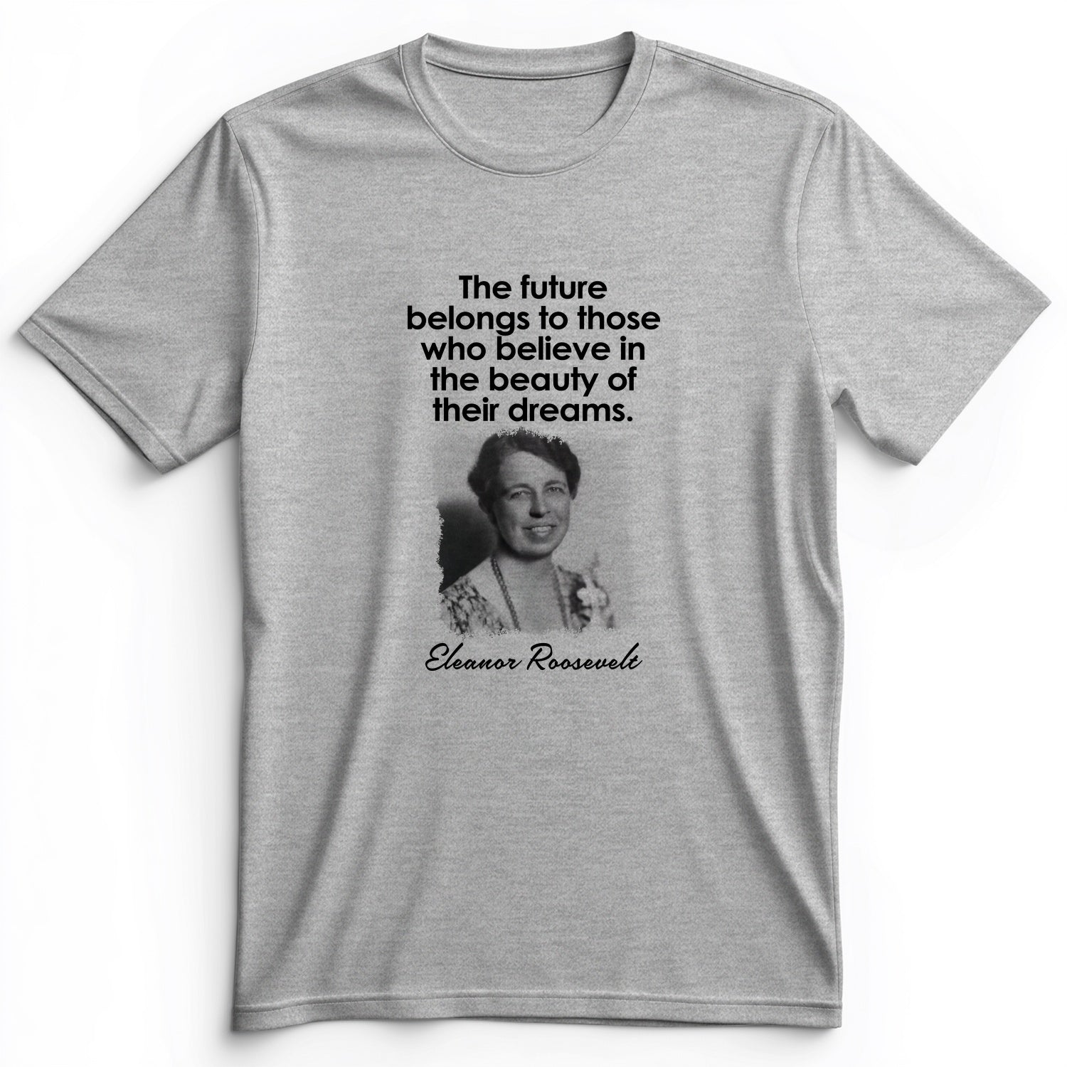 Eleanor Roosevelt Premium Tee