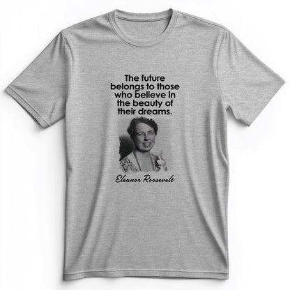 Eleanor Roosevelt Premium Tee