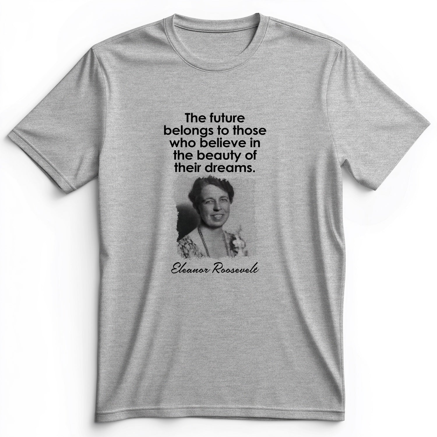 Eleanor Roosevelt Premium Tee