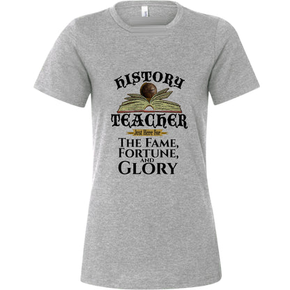 Fame Fortune Glory Women's T-Shirt
