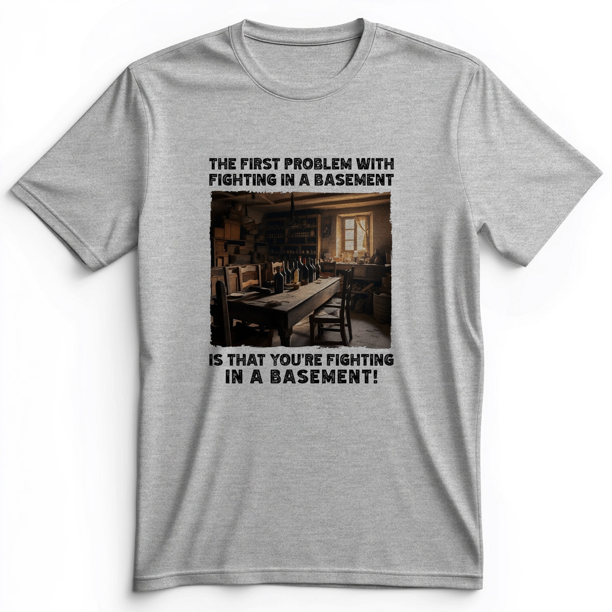 Fighting In A Basement Premium Tee