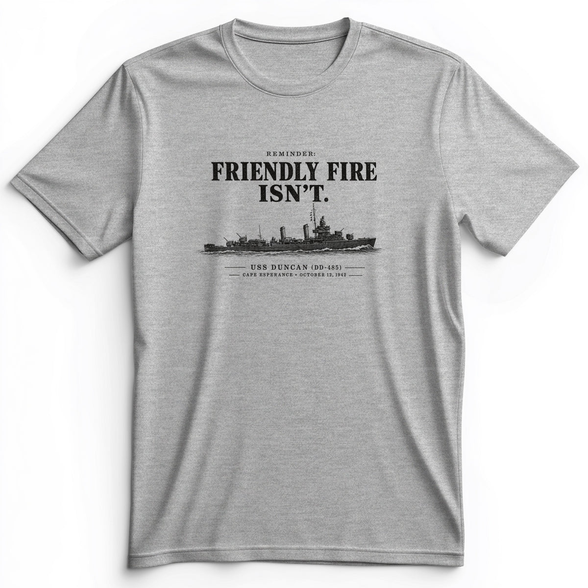 Friendly Fire Isn't Premium Tee