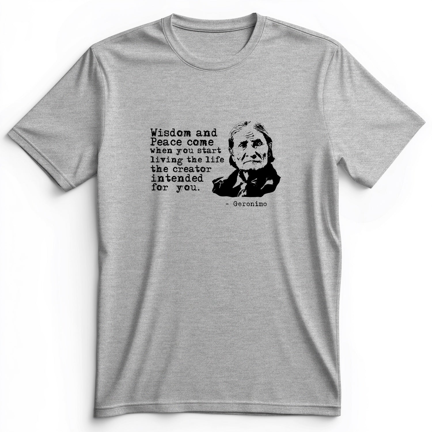 Geronimo Wisdom And Peace Premium Tee