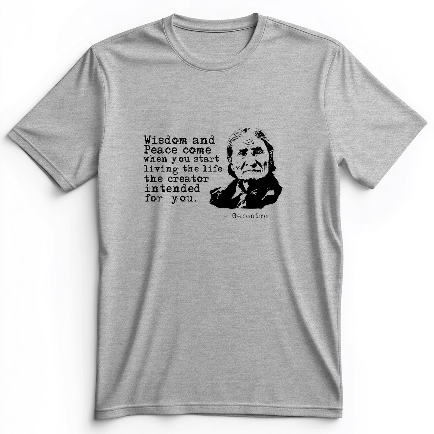 Geronimo Wisdom And Peace Premium Tee