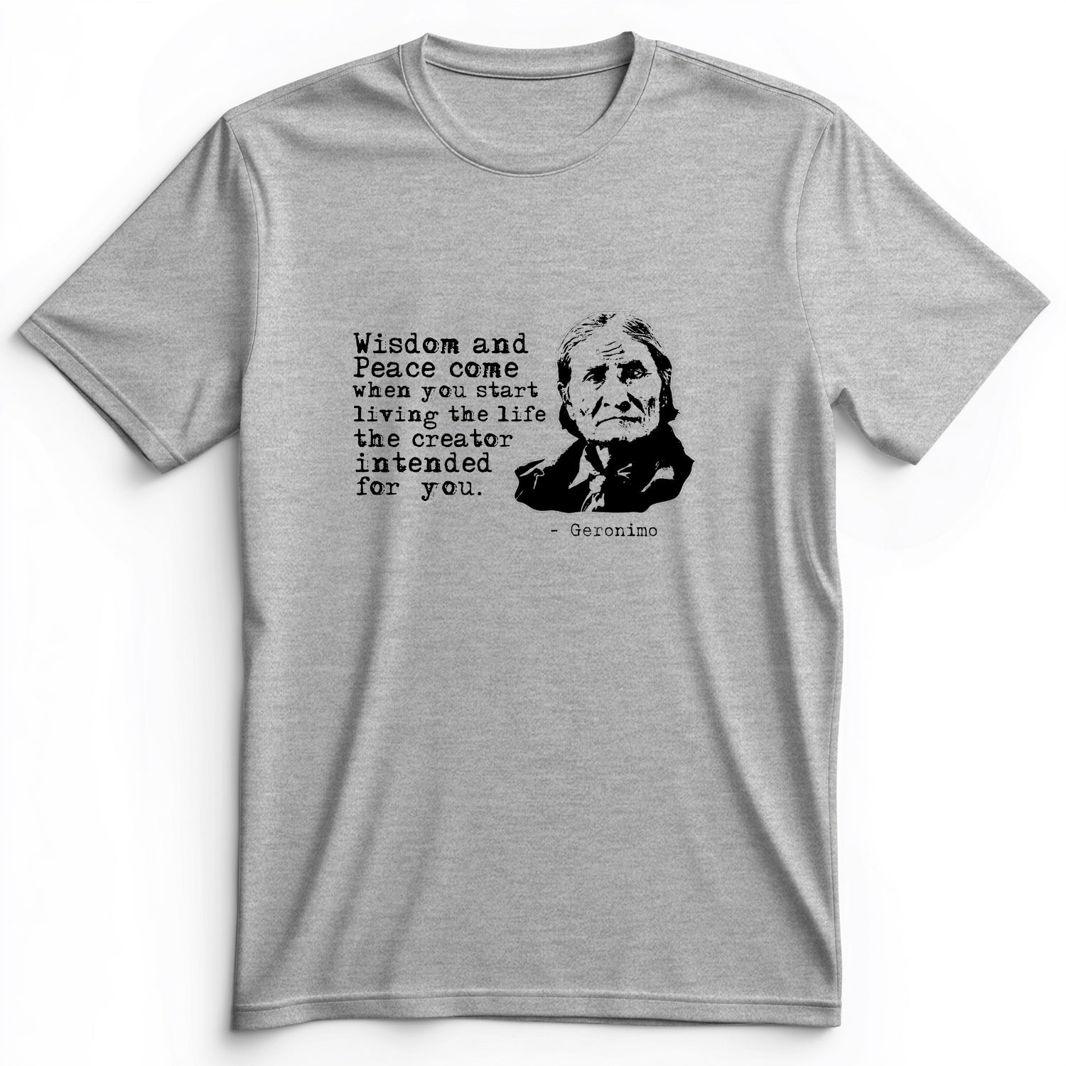 Geronimo Wisdom And Peace Premium Tee